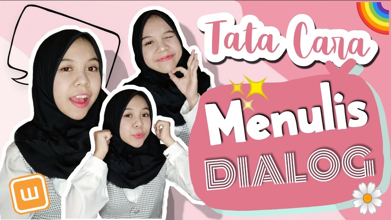 KUPAS TUNTAS DIALOG! DARI TANDA BACA SAMPE PENULISAN MACAM-MACAM DIALOG || #WattpadTips