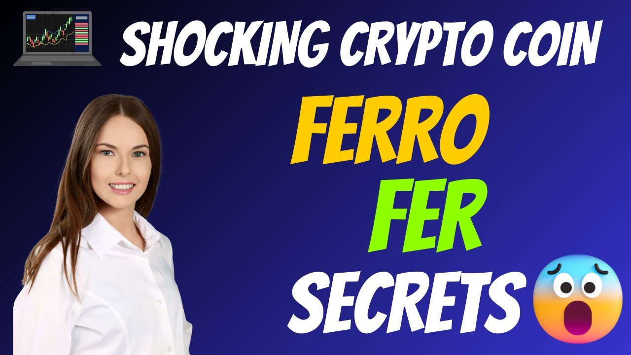 The Shocking Ferro Coin FER Secrets | Cryptocurrency New Crypto Token Facts Trading Guide