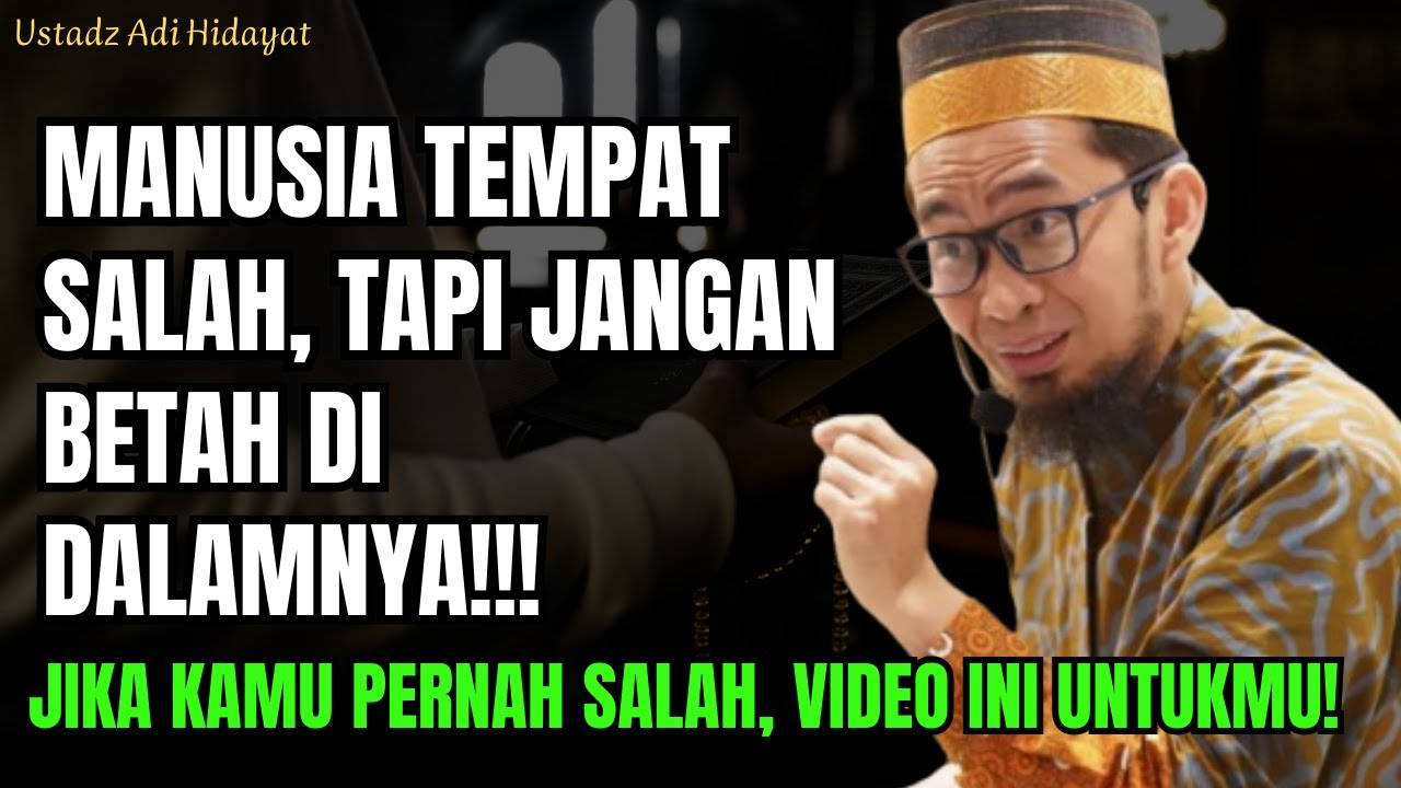 PERNAH SALAH? INI CARA ALLAH MEMBUKA JALAN TAUBAT! I Ustadz Dr. Adi Hidayat, Lc., MA.