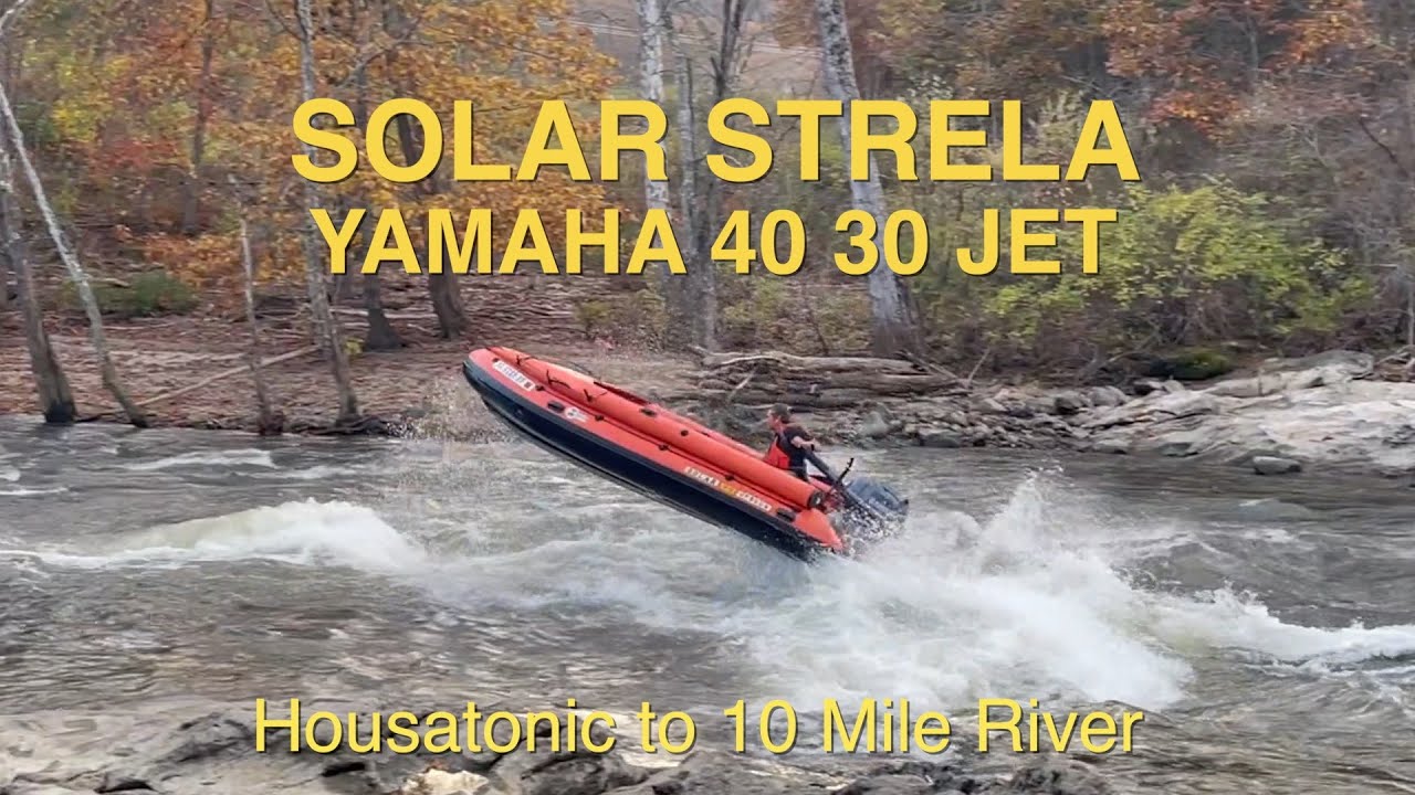 First Ascent of the 10 Mile River Dutchess County, NY Via Jet Boat! Solar Strela Yamaha 40/30