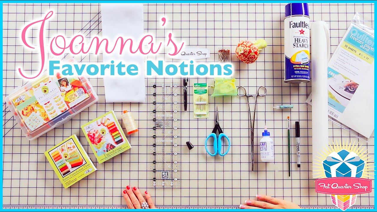 Joanna Figueroa's Favorite Notions and Quilting Tips!
