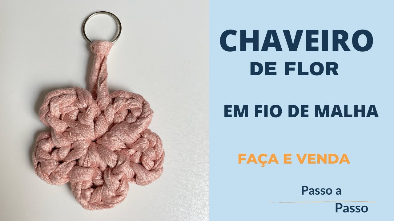 Chaveiro de flor em fio de malha| Passo a passo de como fazer flor em fio de malha.