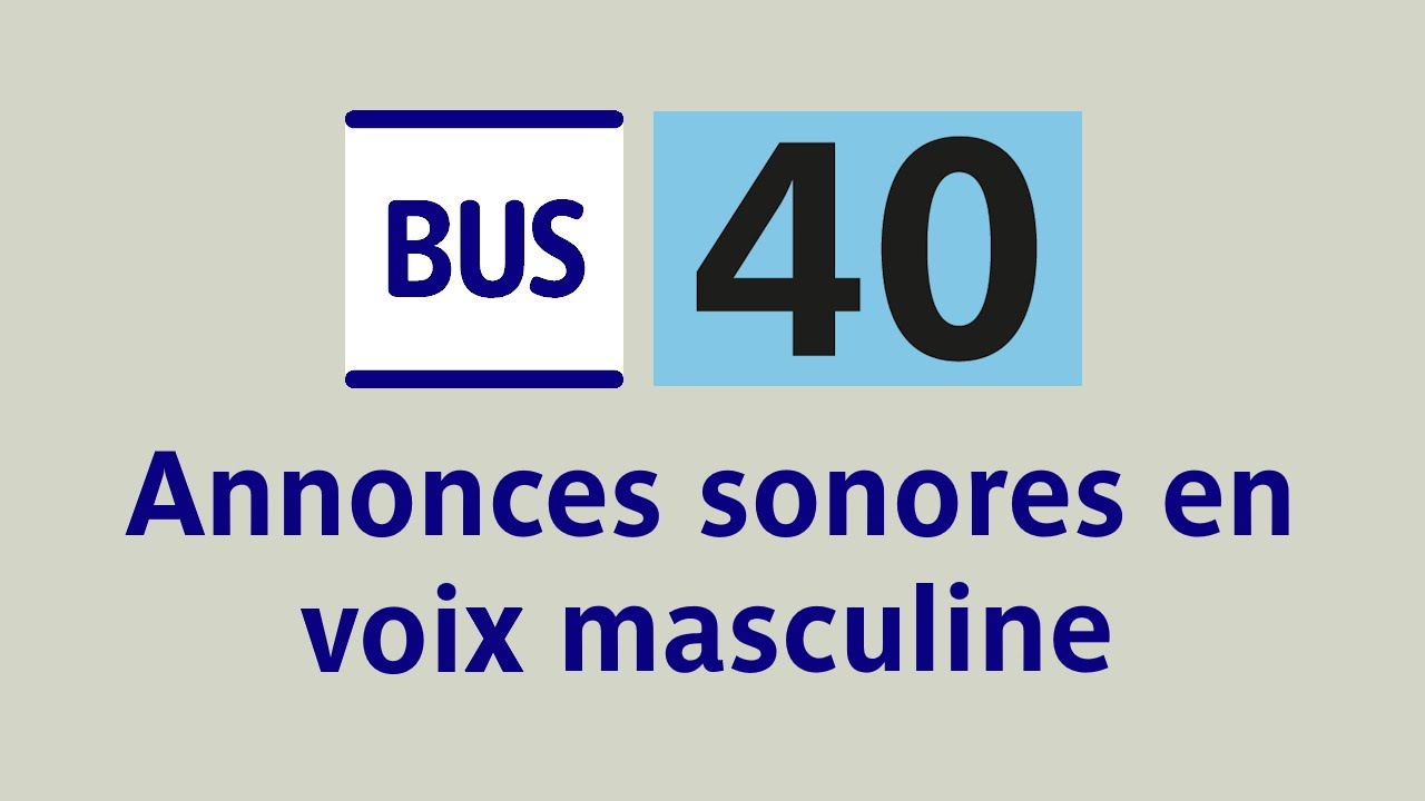 [RATP] Bus 40 - Annonces sonores en voix masculine