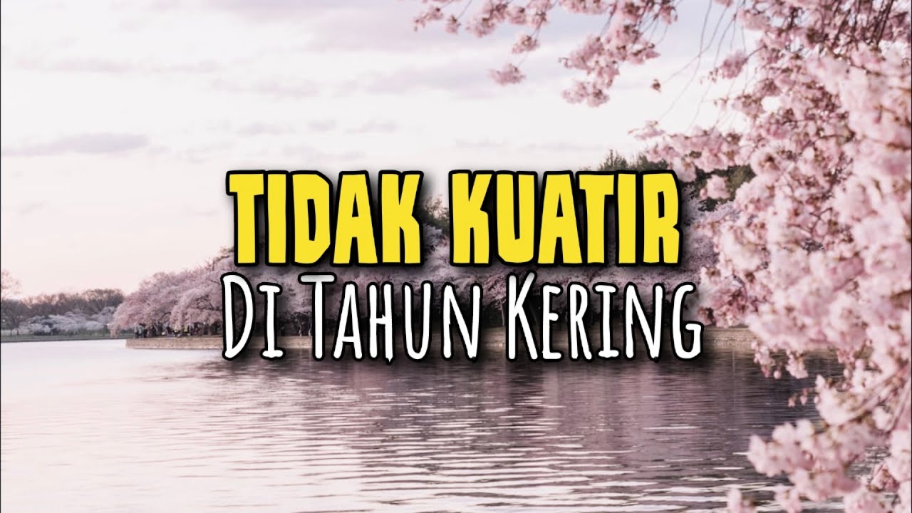 Tidak Kuatir Di Tahun Kering - Renungan dan Doa Pagi 28 Maret 2026