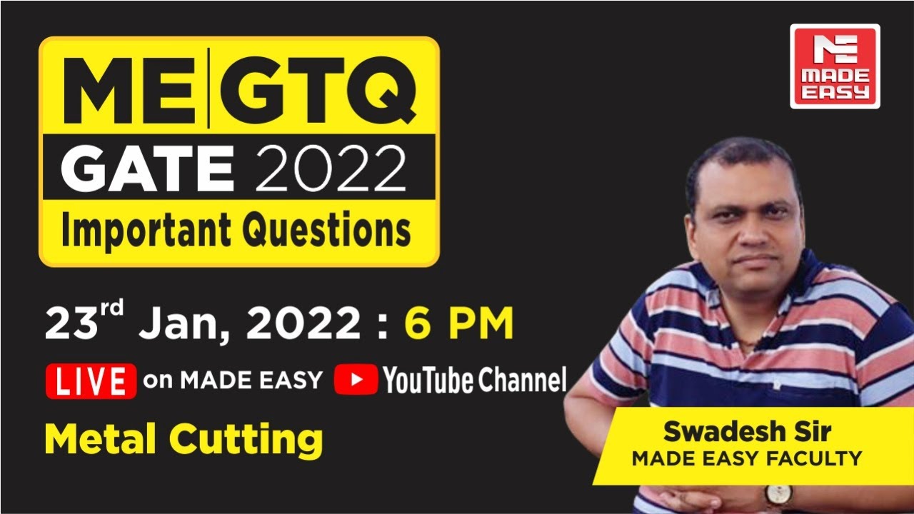 GATE Through Questions (GTQ) | GATE 2022 | ME | Metal Cutting | By Swadesh Sir | MADE EASY