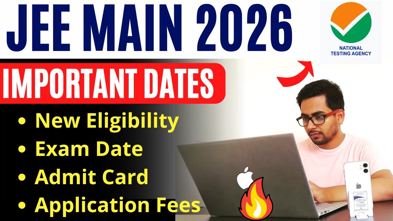 JEE Main 2026 Registration Date, Application Form, Exam Date, Eligibility |Btech Entrance Exam 2026