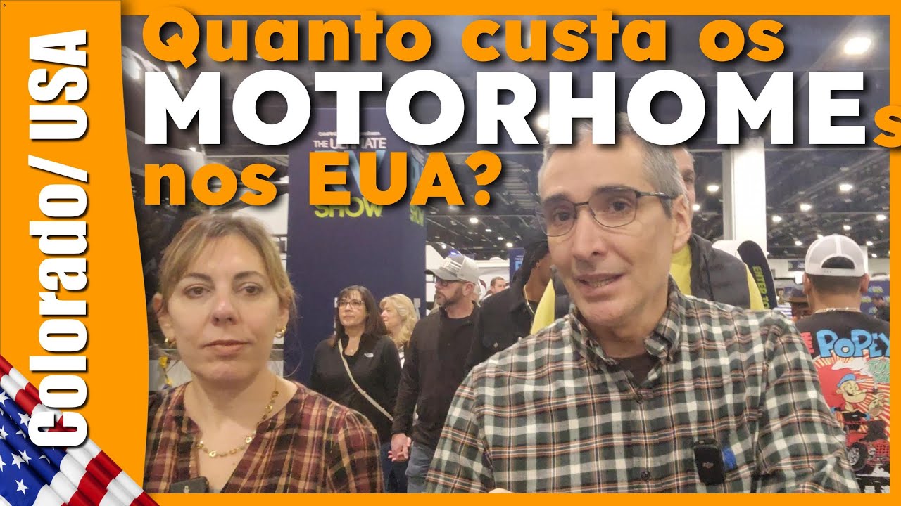 Feira de #Motorhome nos #EUA. Quanto custa um motorhome nos EUA? É mais caro que no Brasil? #rv