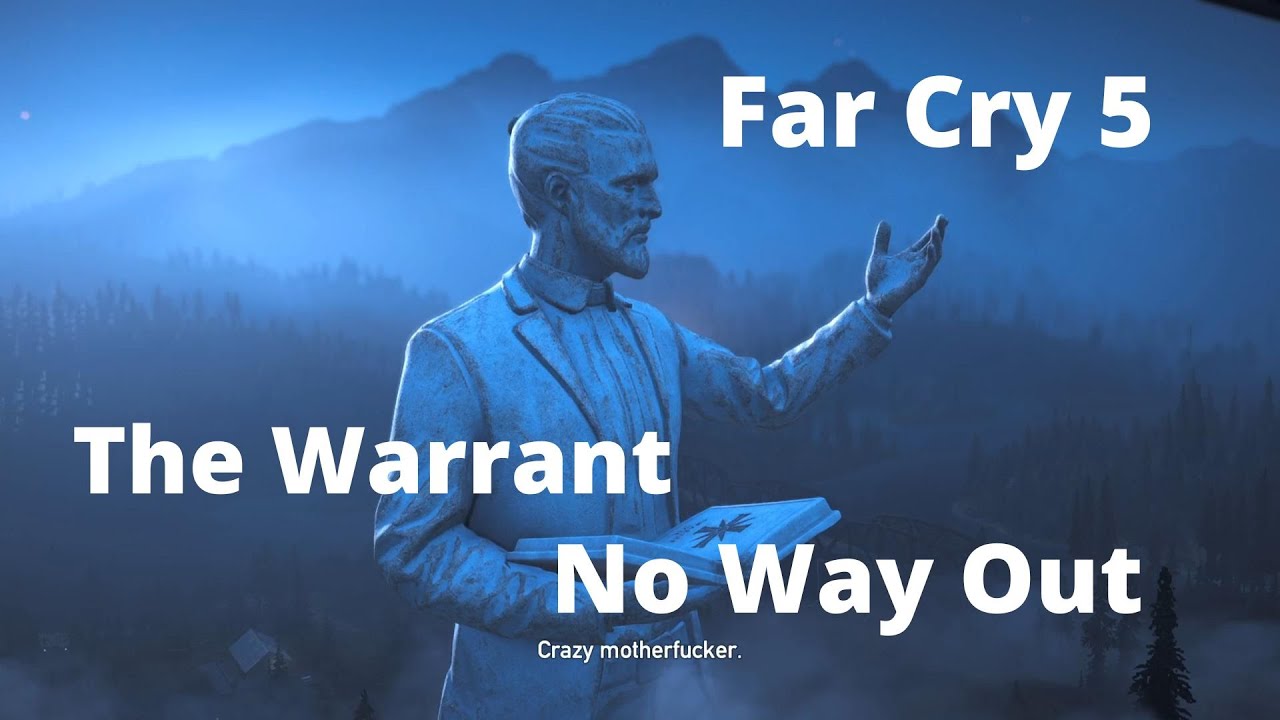 Far Cry 5: Prologue/The Warrant/No Way Out (Story Missions) (Hope County)