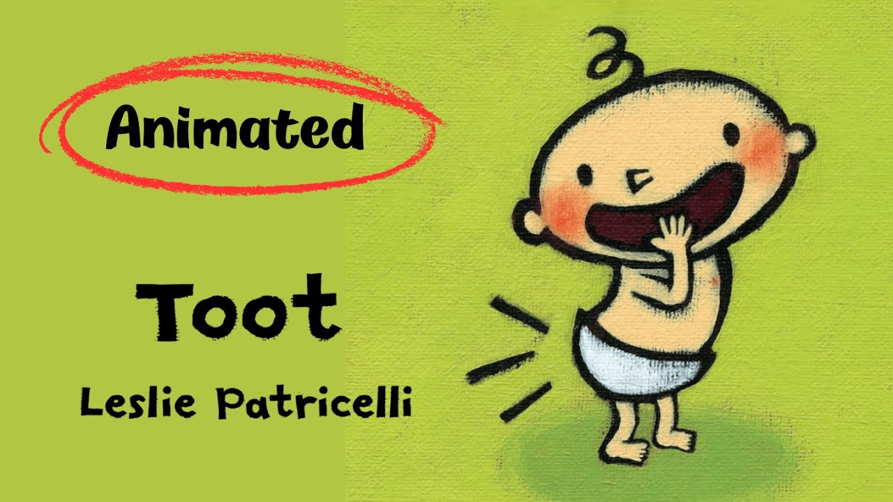TOOT by Leslie Patricelli | Animated Read Aloud for Kids | Funny Baby Book