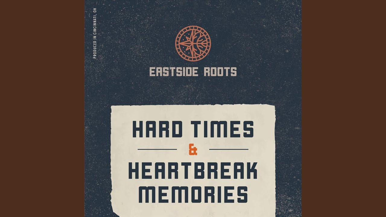 Hard Times and Heartbreak Memories