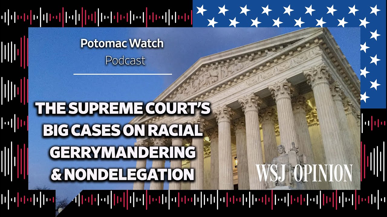 The Supreme Court's Big Cases on Racial Gerrymandering and Nondelegation