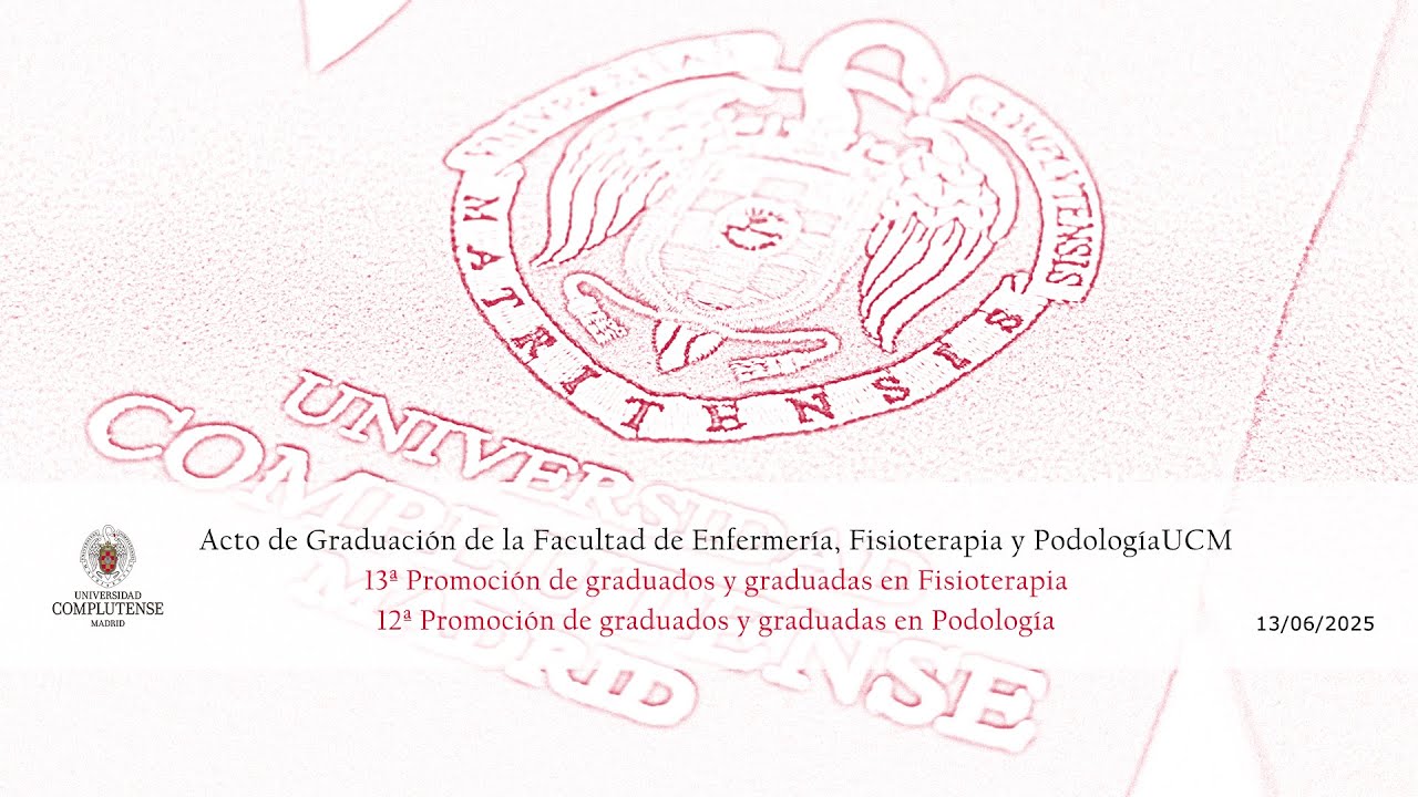 Acto de Graduación Facultad de Enfermería, Fisioterapia y Podología. G. Fisioterapia /Podología. UCM