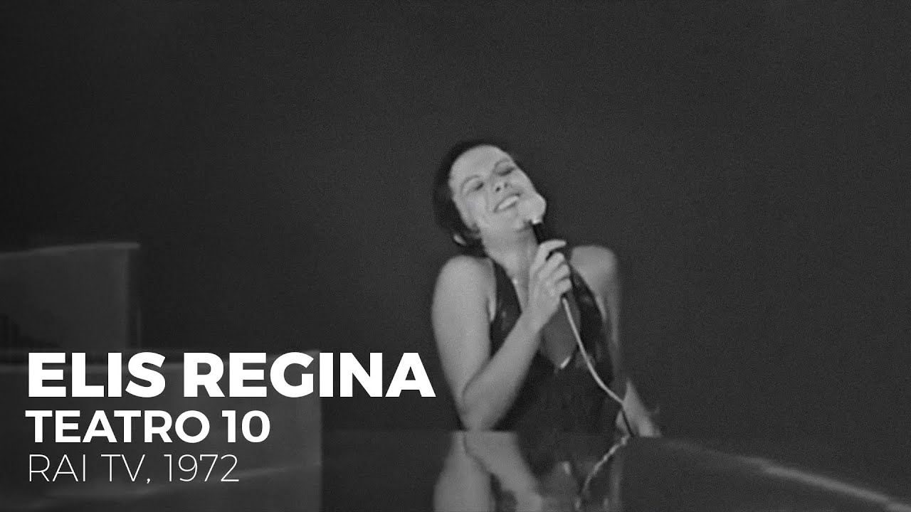 Elis Regina | Teatro 10 (Radio Audizioni Italiane, 1972)