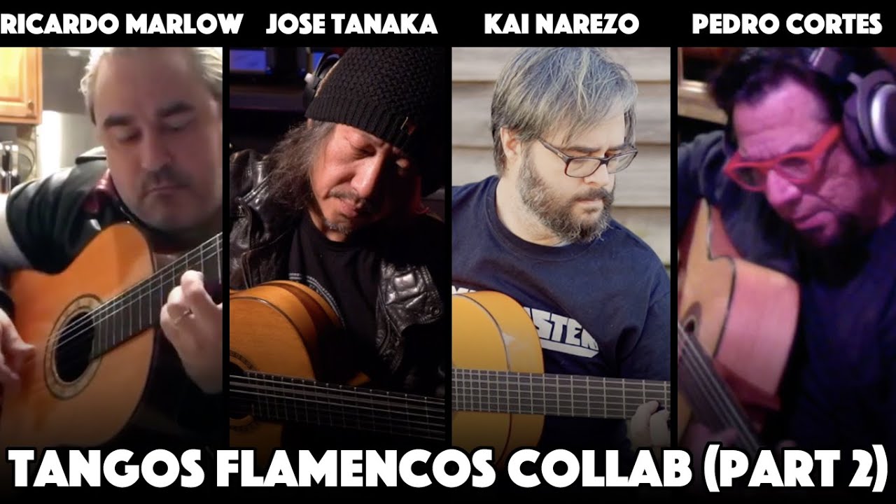 Tangos Flamenco Guitar Collab (part 2) Ricardo Marlow, Jose Tanaka, Kai Narezo, Pedro Cortes