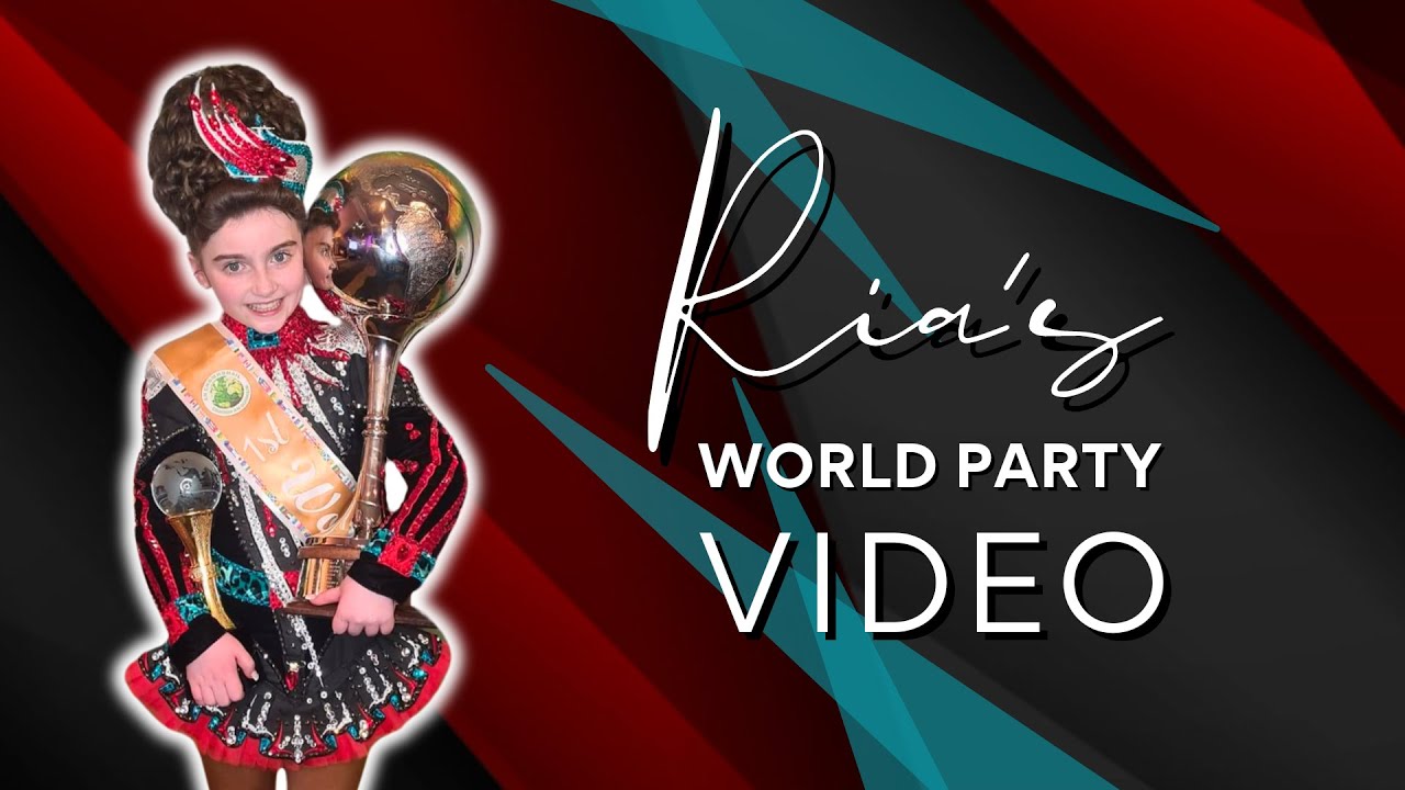 Ria O'Kane - World Champion - Irish Dance - Party Video