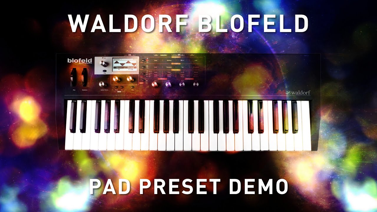 WALDORF BLOFELD Keyboard - Pad Presets Demo