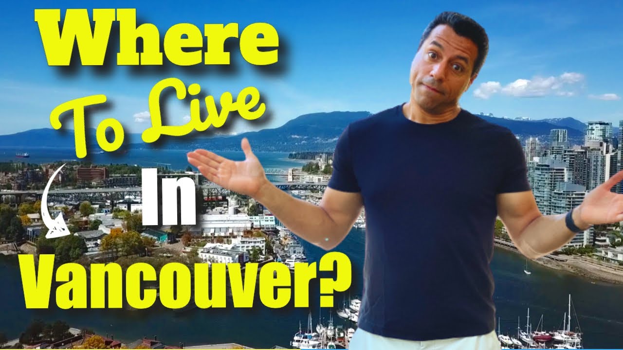 Vancouver's BEST Neighbourhoods for Newcomers in 2020!