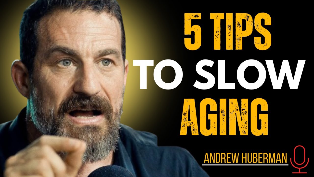 5 Tips to Slow Aging, (Backed by Neroscience) ANDREW HUBERMAN MOTIVATION SPEECH