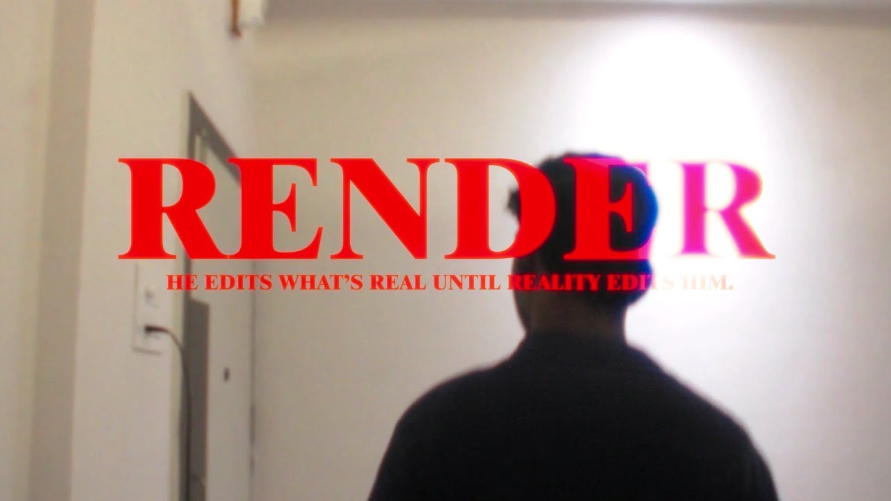 Render: He Edits What's Real, Until Reality Edits Him. 