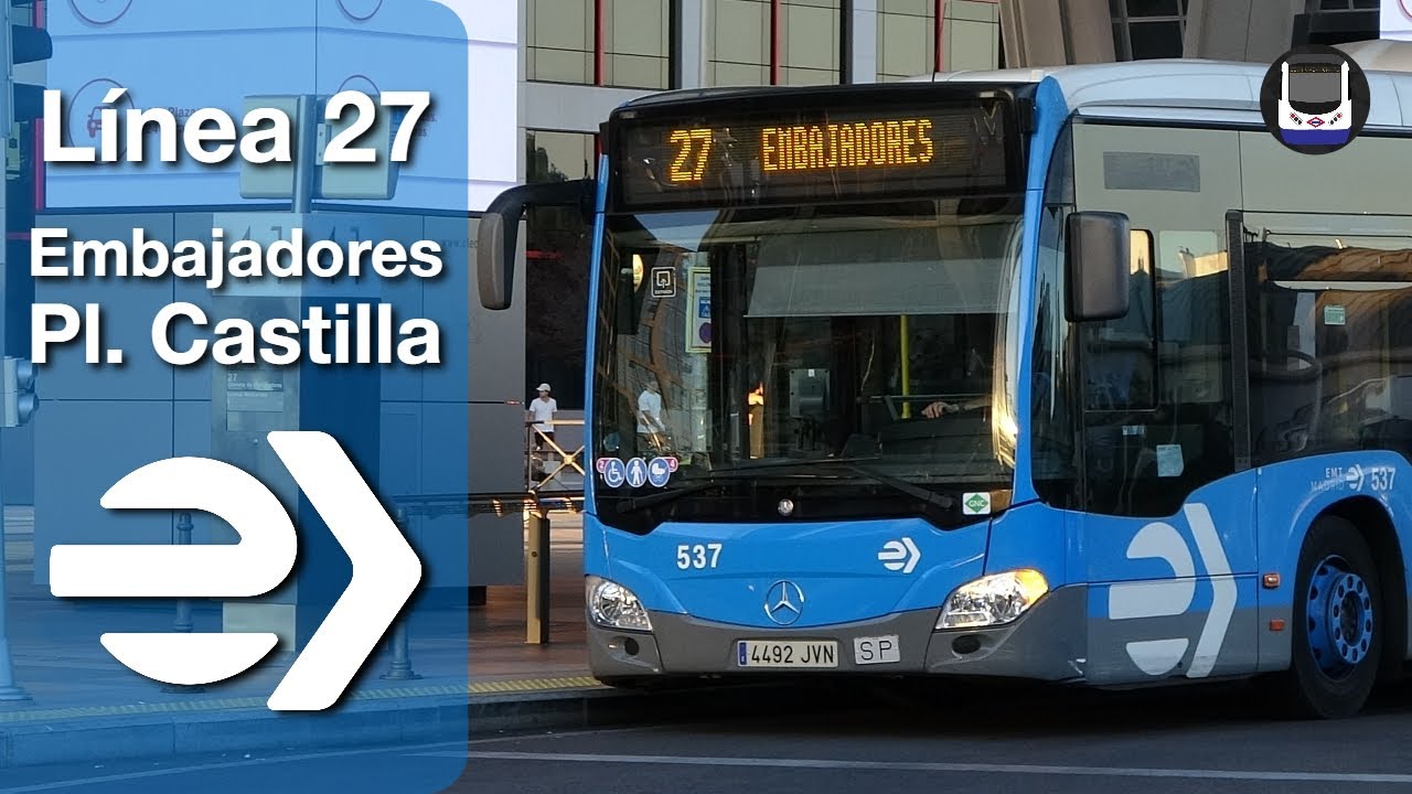 Viaje en la línea 27 de EMT Madrid | Embajadores - Plaza de Castilla
