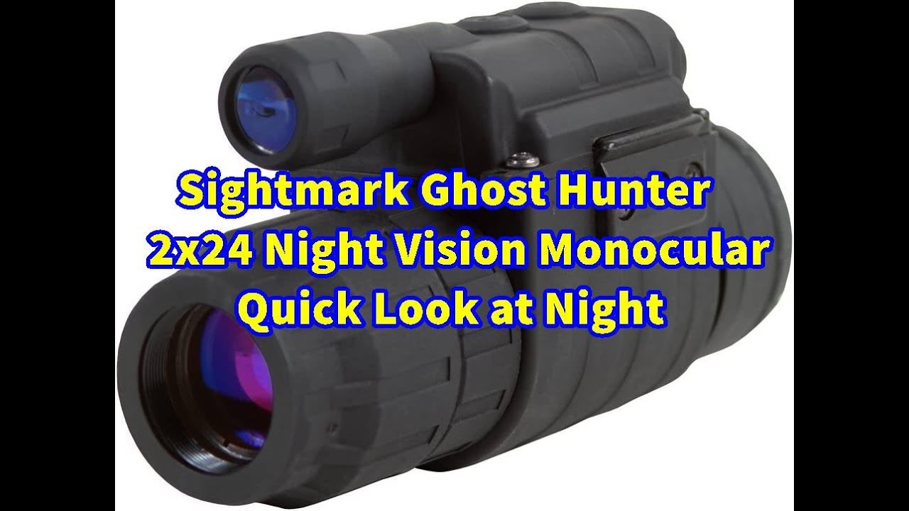 Sightmark Ghost Hunter 2x24 Night Vision Monocular Quick Look at Night
