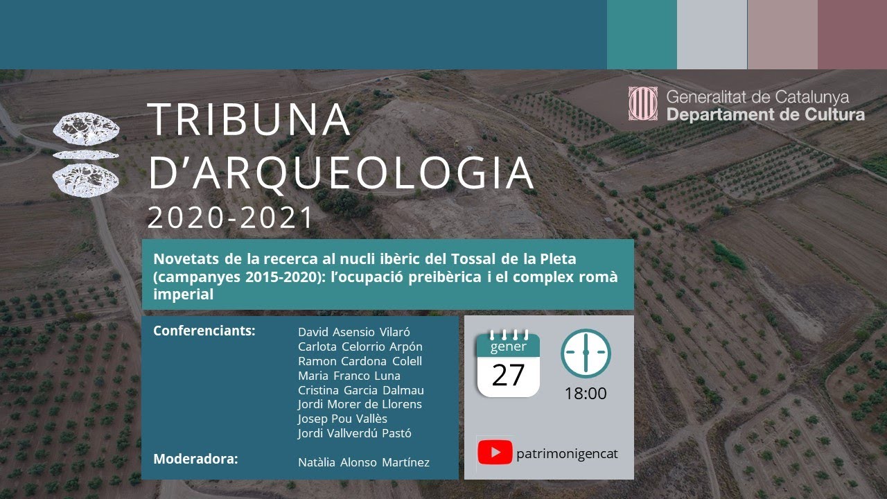Tribuna d'Arqueologia 2020-2021 - Novetats de la recerca al nucli ibèric del Tossal de la Pleta