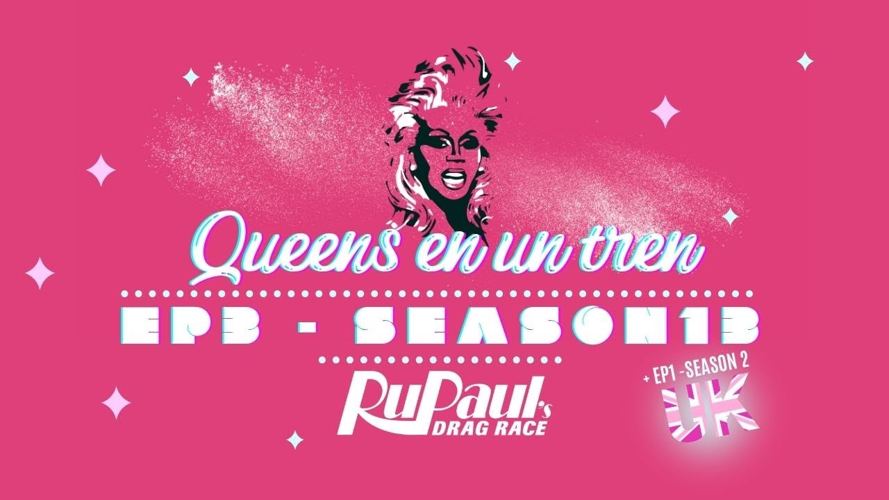 🎀 Ep3 - Season 13  RPDR 🏁 + Ep1 - Season 2 RPDR UK 🇬🇧 | Rucap  🔍 | Queens en un Tren  👠🚂 | PODCAST 🎧