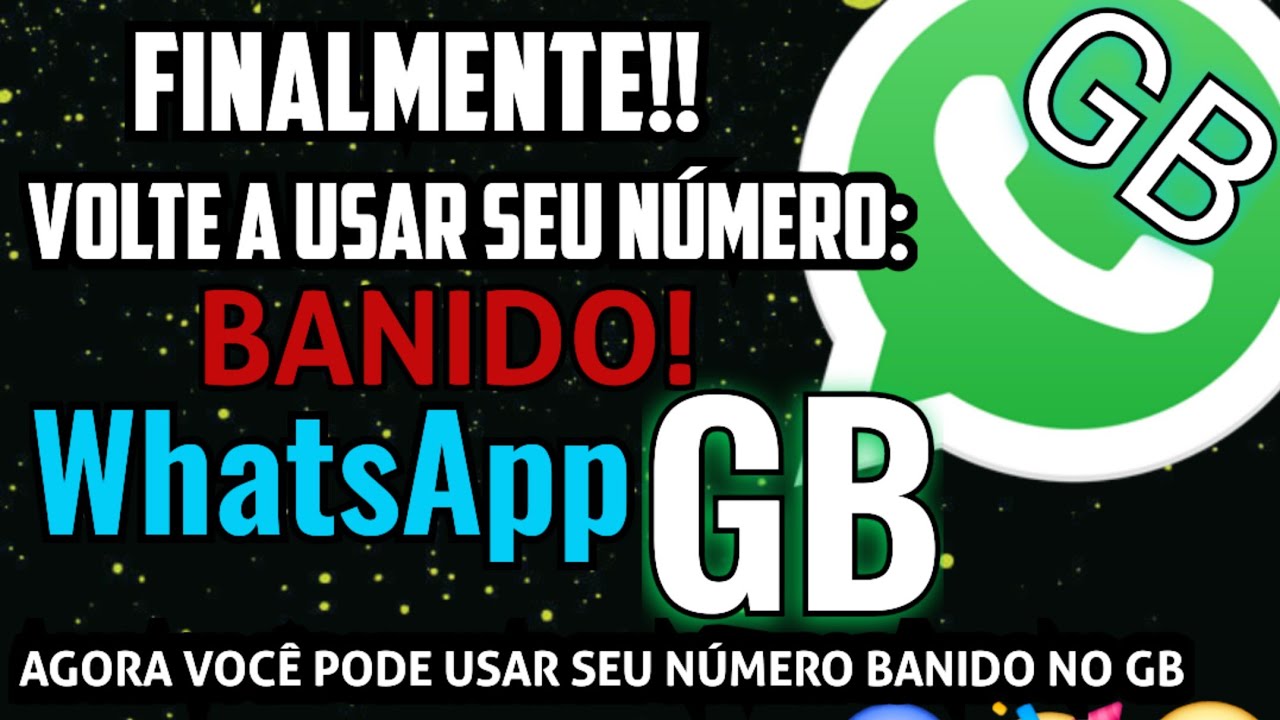 AGORA SIM!  VOLTE A USAR SEU NÚMERO BANIDO COM O WHATSAPP GB!!