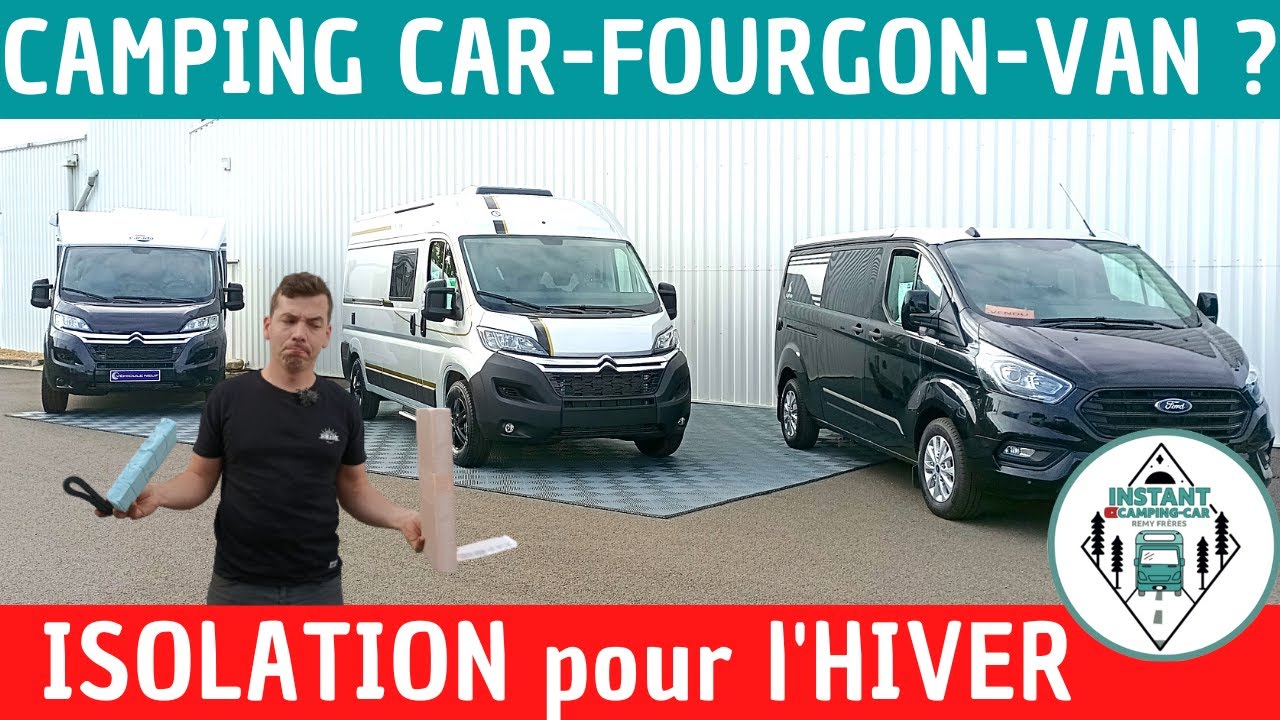 PAS de DÉBAT ! COMPARATIF ISOLATION HIVER entre Van - Fourgon et Camping car *Instant Camping-Car*
