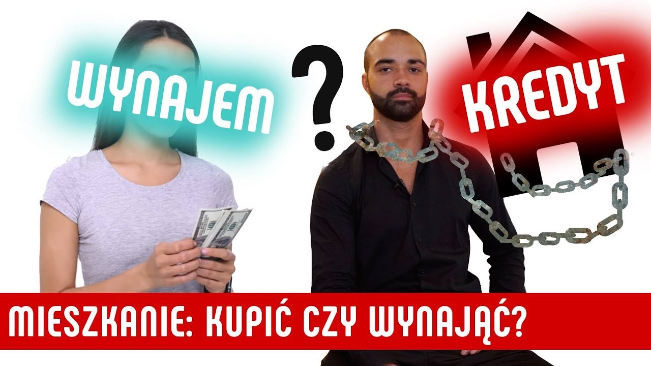 MIESZKANIE: KUPIĆ CZY WYNAJĄĆ?