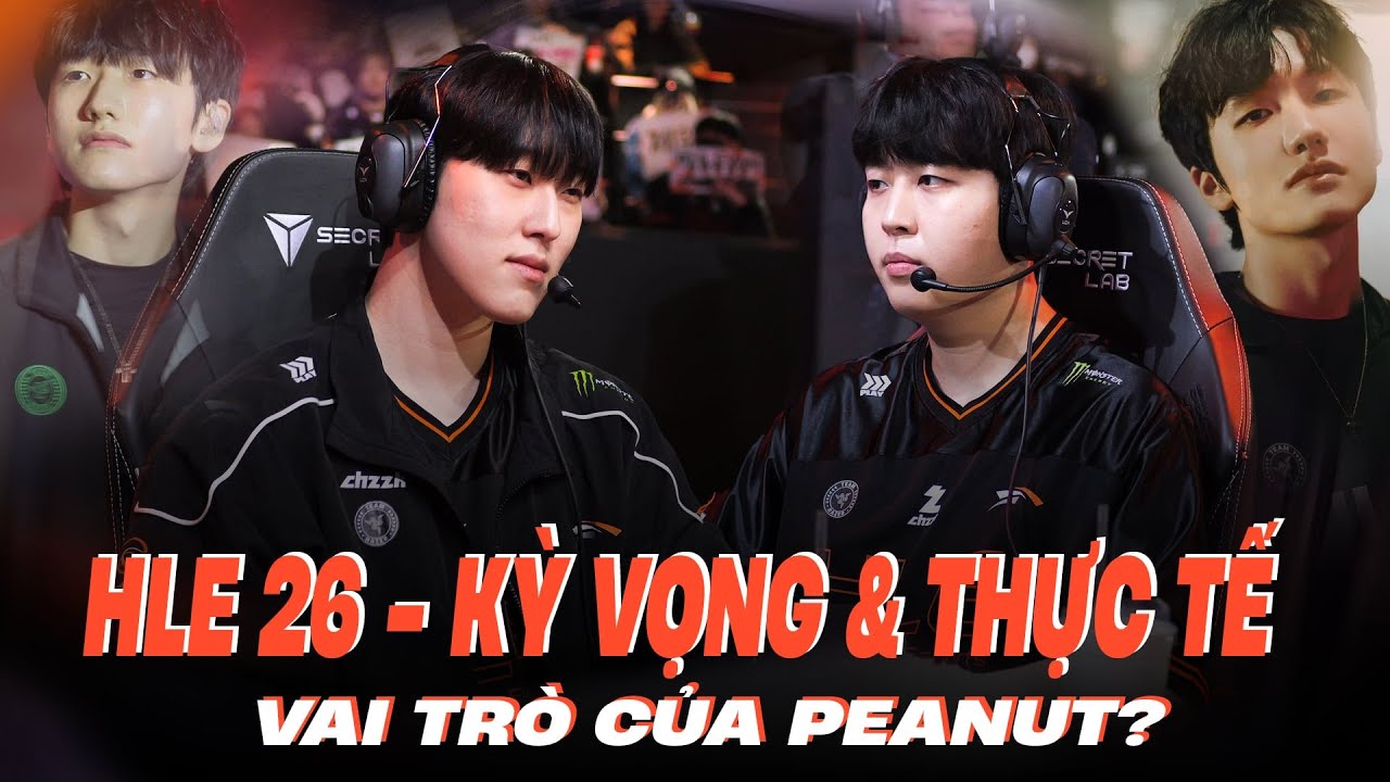 HLE26 KỲ VỌNG VÀ THỰC TẾ - HANWHA LIFE ESPORTS ĐANG GẶP VẤN ĐỀ GÌ?