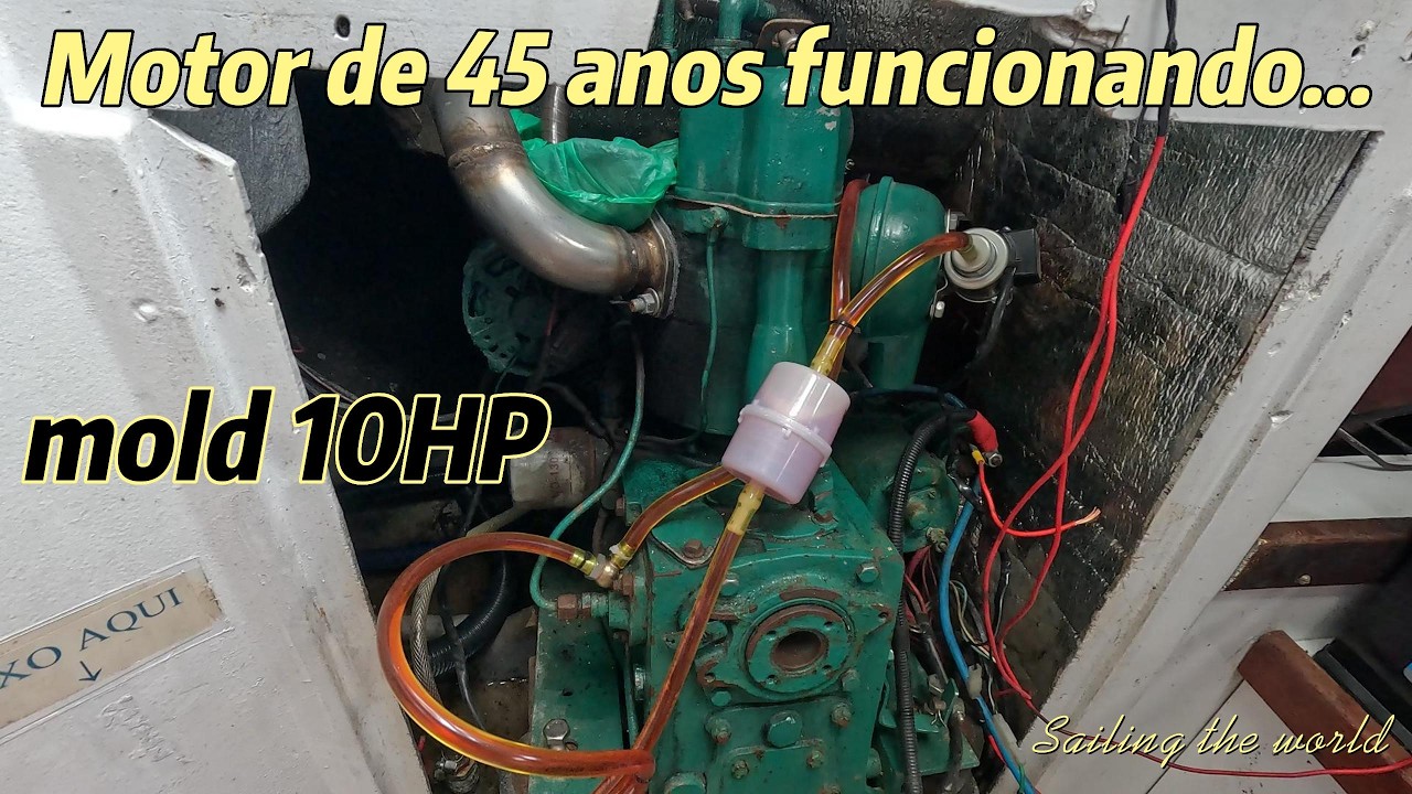#02 Motor de 45 anos funcionando...   Sailing the world