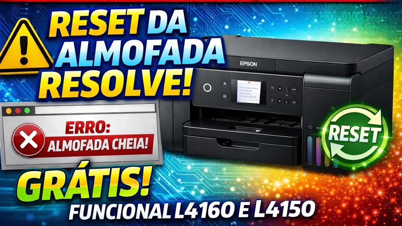 🖨️EPSON L4160 BLOQUEADA? RESET DA ALMOFADA RESOLVE! GRÁTIS! FUNCIONAL L4160 E L4150