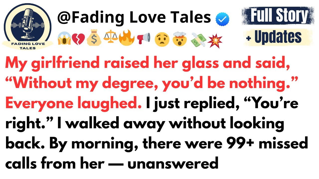 My girlfriend raised her glass and said, “Without my degree, you’d be nothing.” Everyone...