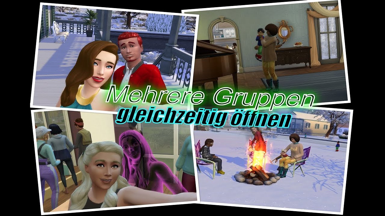Sims 4 - Mehrere Gruppen gleichzeitig &ouml;ffnen
