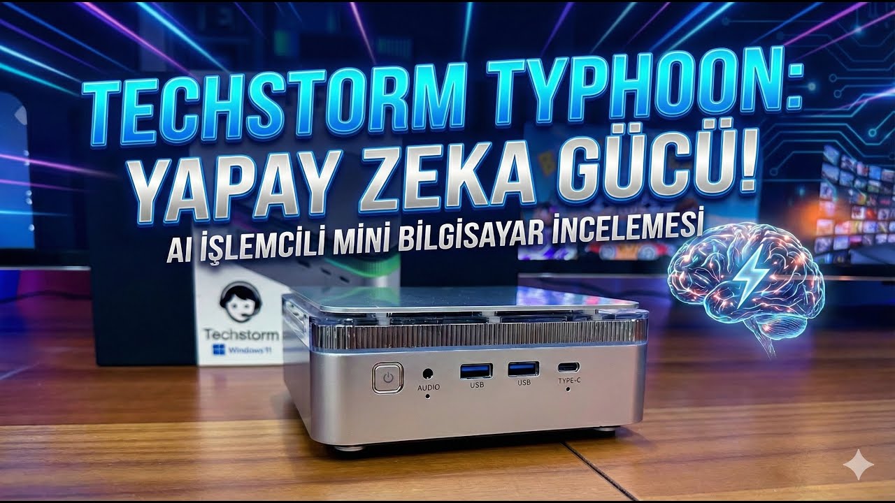 Mini PC'de Yapay Zeka Devrimi | Techstorm Typhoon Şaşırttı! 🧠 NPU İşlemci Farkı