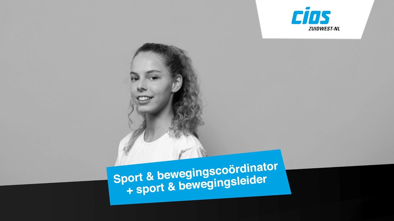 CIOS Zuidwest-Nederland Sport & bewegingscoordinator + sport & bewegingsleider | Voorlichting