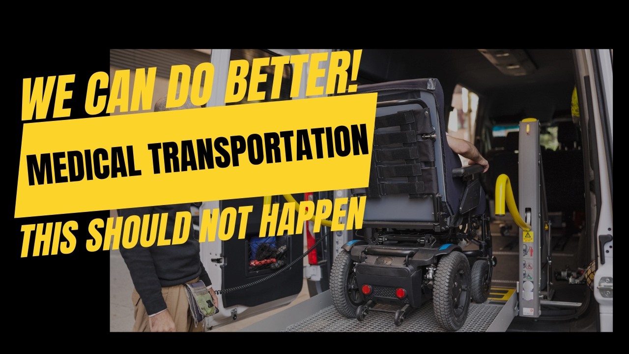 Medical Transportation Challenges - We CAN Do Better