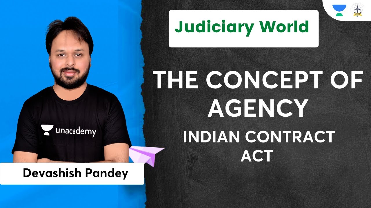 The Concept of Agency | Indian Contract Act | Devashish Pandey | Judiciary World