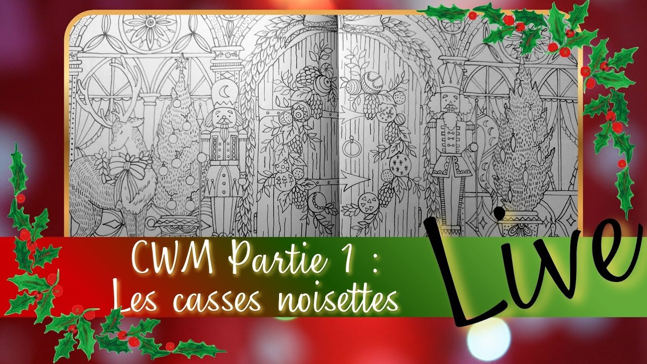 Live CWM Partie 1 : Les casses noisettes