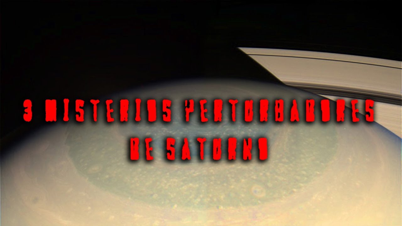 3 Misterios Perturbadores De Saturno