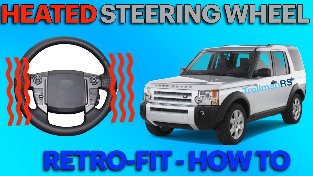 Discovery 3 heated steering wheel retro fit- HOW TO - landrover, range rover sport  LR3 - PART 1