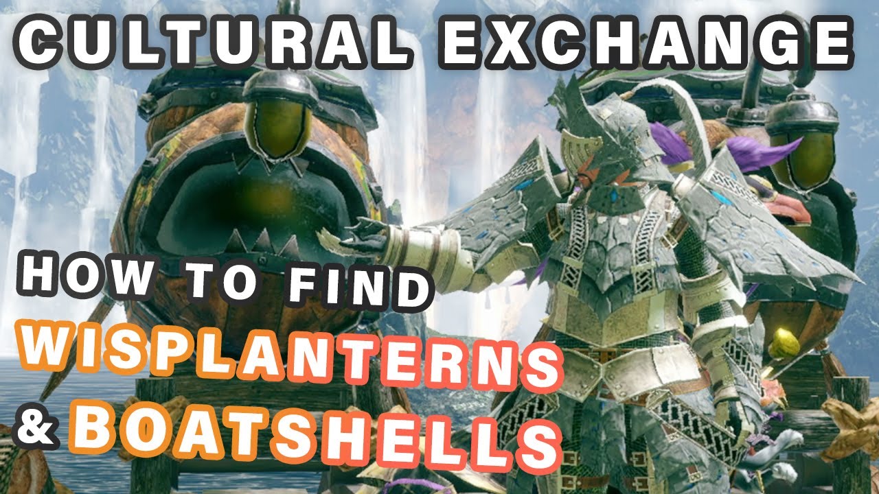 Where to get Wisplanterns and Boatshells | Cultural Exchange Quest ► Monster Hunter Rise