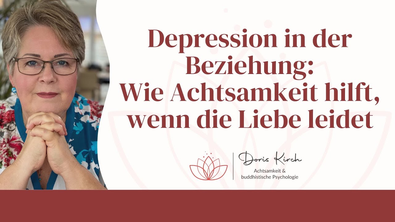 Depression in der Beziehung: Wie Achtsamkeit hilft, wenn die Liebe leidet