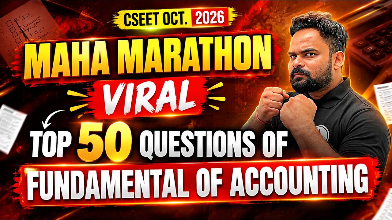 Top 50 Most Important Questions 🔥 | Fundamentals of Accounting | CSEET Oct 2026 | Rishabh Tyagi