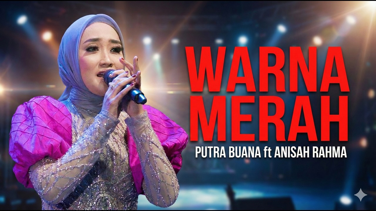 PUTRA BUANA ft ANISAH RAHMA  || Warna Merah