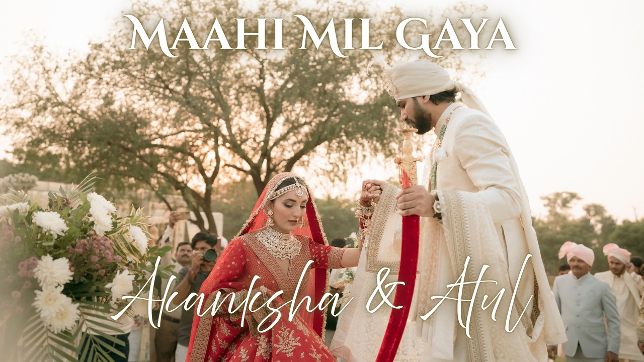 Maahi Mil Gaya - Akanksha Bhadoriya, Atul Gautam | Wedding Original Song