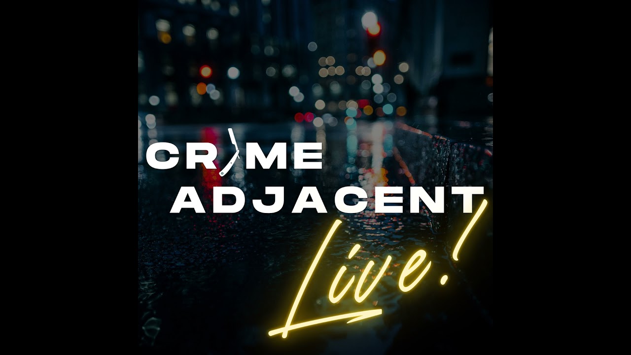 Crime Adjacent Live Episode 586: The Murder of Jessica Murphy