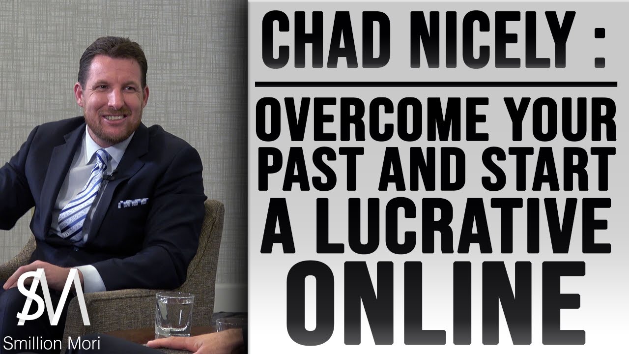 Chad Nicely: Overcome your past and start a lucrative online [e-larning is a $325 billion word!]