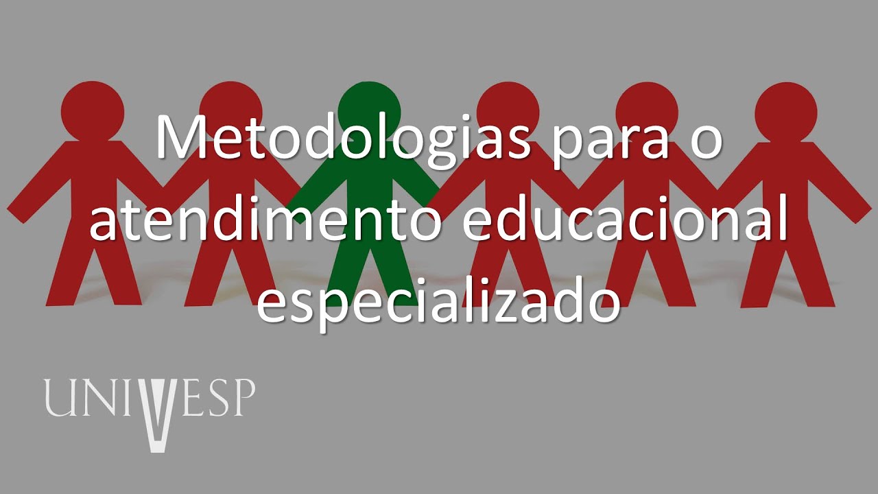 Educação Especial e Inclusiva | Metodologias para o atendimento educacional especializado
